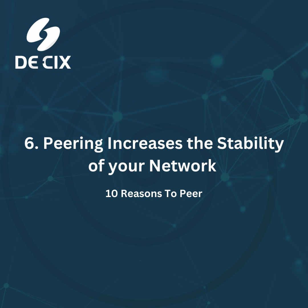 6. Peering Increases the Stability of your Network(10 Reasons To Peer)